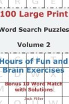 Book cover for 100 Large Print Word Search Puzzles Volume 2