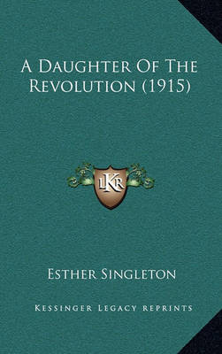 Book cover for A Daughter of the Revolution (1915)