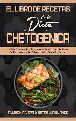 Book cover for El Libro De Recetas De La Dieta Chetogénica