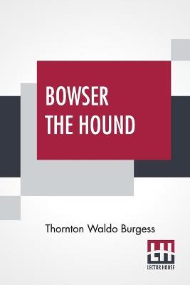 Book cover for Bowser The Hound