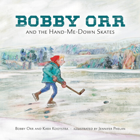 Cover of Bobby Orr And The Hand-me-down Skates