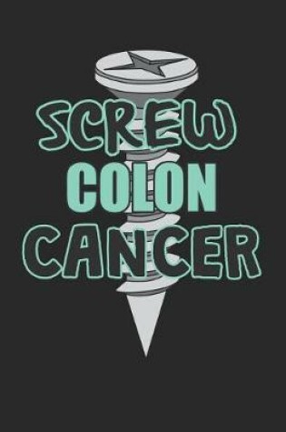 Cover of Screw Colon Cancer