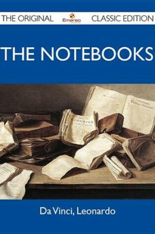 Cover of The Notebooks - The Original Classic Edition
