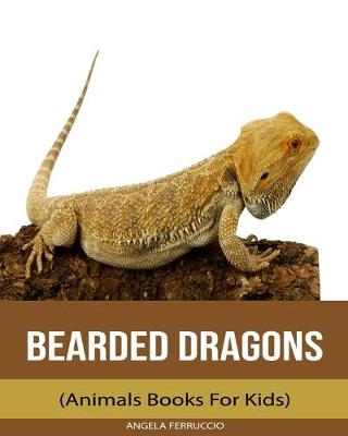 Book cover for Bearded dragons (Animals Books For Kids)