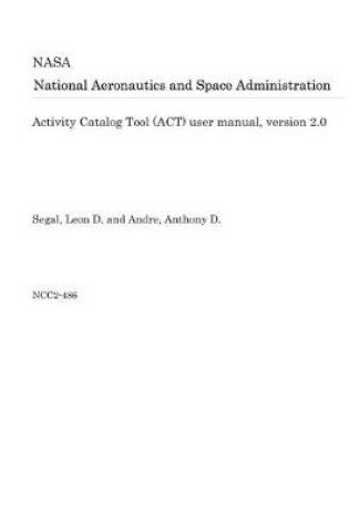 Cover of Activity Catalog Tool (Act) User Manual, Version 2.0