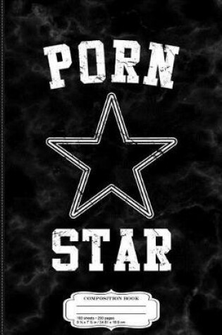 Cover of Porn Star Composition Notebook