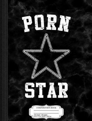 Book cover for Porn Star Composition Notebook