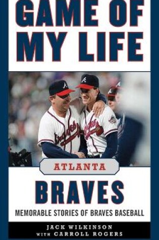 Cover of Game of My Life Atlanta Braves