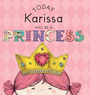 Book cover for Today Karissa Will Be a Princess