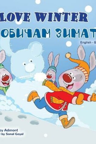 Cover of I Love Winter (English Bulgarian Bilingual Book for Kids)