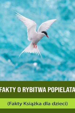 Cover of Fakty o Rybitwa popielata (Fakty Ksi&#261;&#380;ka dla dzieci)