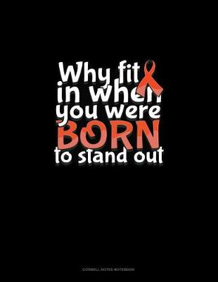 Book cover for Why Fit In When You Were Born To Stand Out