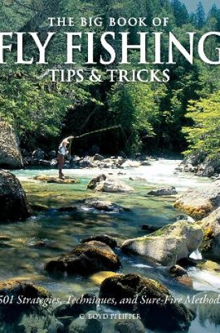 Cover of The Big Book of Fly Fishing Tips & Tricks