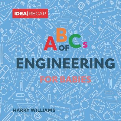 Book cover for The ABCs of Engineering for Babies