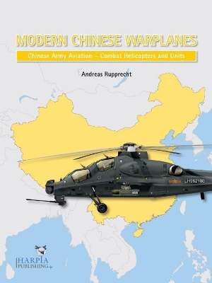 Book cover for Modern Chinese Warplanes: Chinese Army Aviation - Aircraft and Units