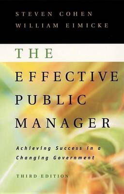 Book cover for The Effective Public Manager: Achieving Success in a Changing Government