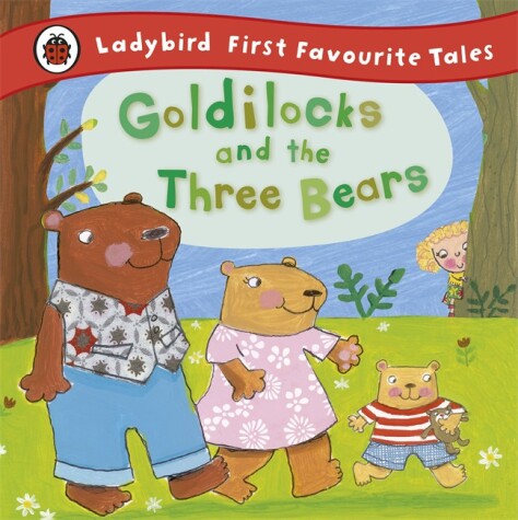 Book cover for Goldilocks and the Three Bears: Ladybird First Favourite Tales