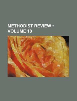 Book cover for Methodist Review (Volume 18)