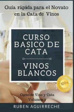 Cover of Curso Básico de Cata (Vinos Blancos)