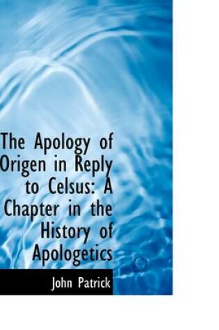 Cover of The Apology of Origen in Reply to Celsus