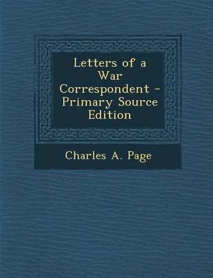 Book cover for Letters of a War Correspondent - Primary Source Edition