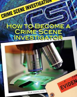 Cover of How to Become a Crime Scene Investigator