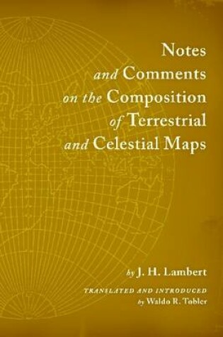 Cover of Notes & Comments on Composition of Terrestrial & Celestial Maps