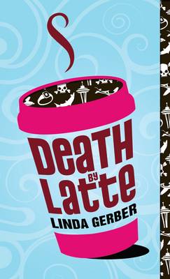 Book cover for Death by Latte