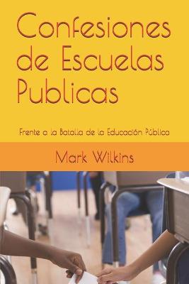 Book cover for Confesiones de Escuelas Publicas