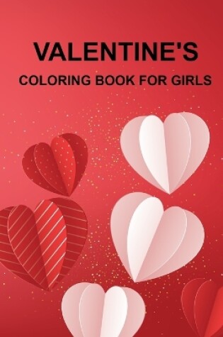 Cover of Valentine's Coloring Book For Girls