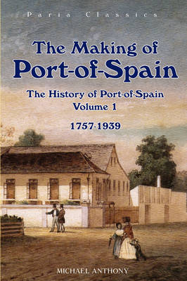 Book cover for The Making of Port-Of-Spain