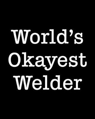 Book cover for World's Okayest Welder