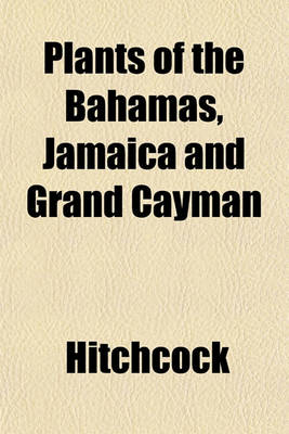 Book cover for Plants of the Bahamas, Jamaica and Grand Cayman