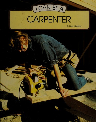 Book cover for I Can Be a Carpenter