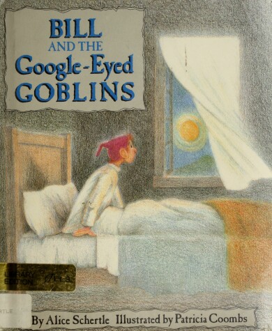 Book cover for Bill and the Google-Eyed Goblins