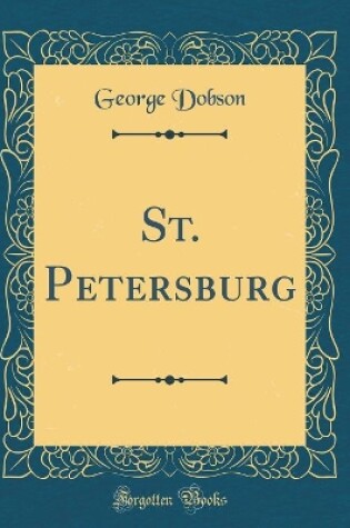 Cover of St. Petersburg (Classic Reprint)