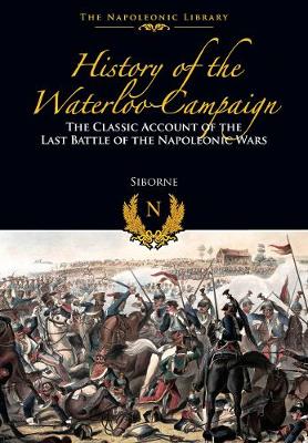 Cover of The History of the Waterloo Campaign