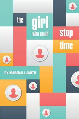 Book cover for The Girl Who Could Stop Time