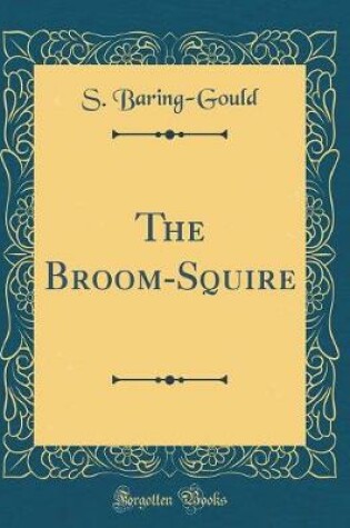 Cover of The Broom-Squire (Classic Reprint)