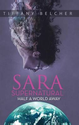 Book cover for Sara Supernatural-Half a World Away