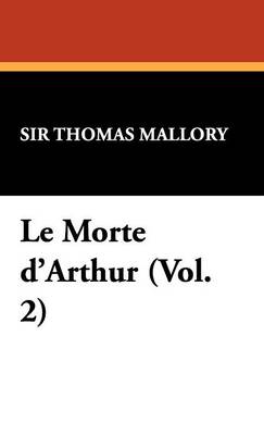 Book cover for Le Morte D'Arthur (Vol. 2)