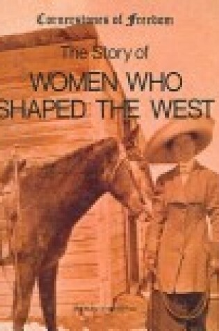 Cover of Story of Women Who Shaped the West