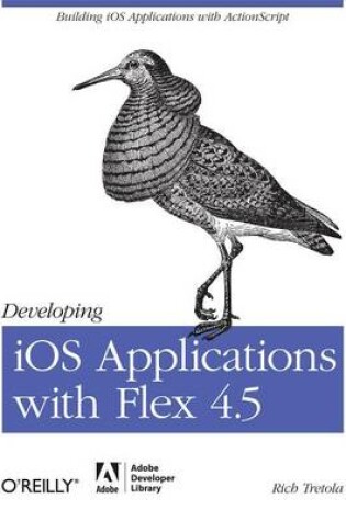 Cover of Developing IOS Applications with Flex 4.5