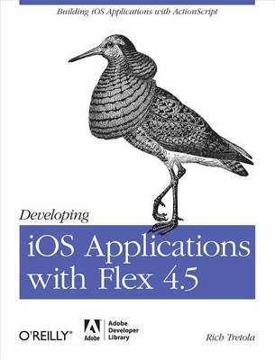 Cover of Developing IOS Applications with Flex 4.5