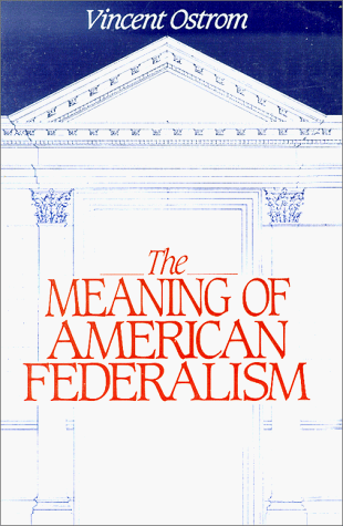 Book cover for The Meaning of American Federalism