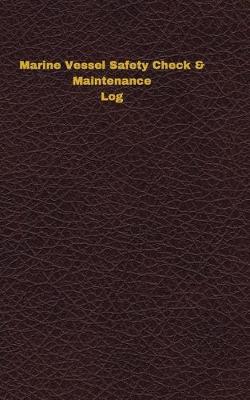 Cover of Marine Vessel Safety Check & Maintenance Log