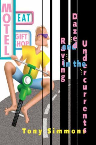 Cover of Dazed and Raving in the Undercurrents