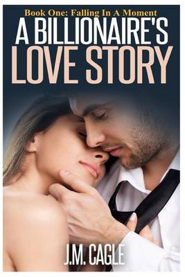 Cover of A Billionaire's Love Story Book 1