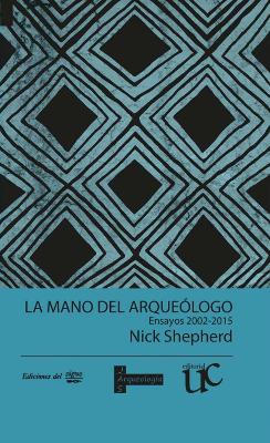 Book cover for La mano del arqueólogo