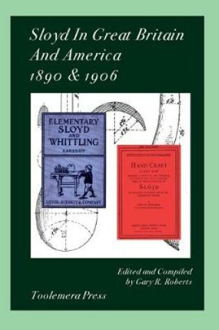 Cover of Sloyd In Great Britain And America 1890 & 1906